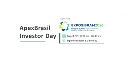 ApexBrasil e IBRAM organizarão Investor Day sobre minerais críticos durante a EXPOSIBRAM 2026